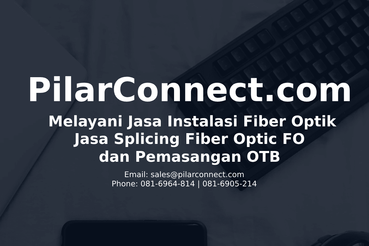 Jasa Instalasi Fiber Optik