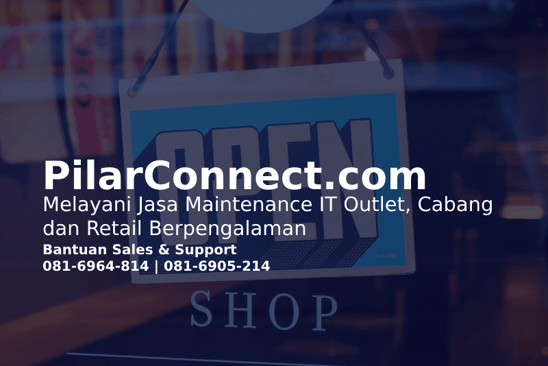 Retail & Outlet Cabang Solution | Jasa IT Support | Jasa IT Maintenance Support | Jasa Perawatan Perangkat IT Outlet, Retail dan Cabang | Jasa Maintenance Jaringan dan CCTV Retail dan Outlet Toko | Jasa Kelola IT | Jasa Pemasangan Internet Berpengalaman dan Bergaransi | Vendor Pengadaan Perangkat Jaringan | Jasa Pemasangan Jaringan LAN Wifi Perusahaan, Apartement, Gedung, Mall, dan Kantor